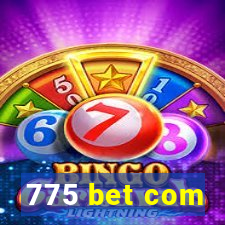 775 bet com